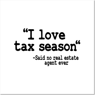 I Love Tax Season Real Estate Agent Realtor Gift Quote Funny Posters and Art